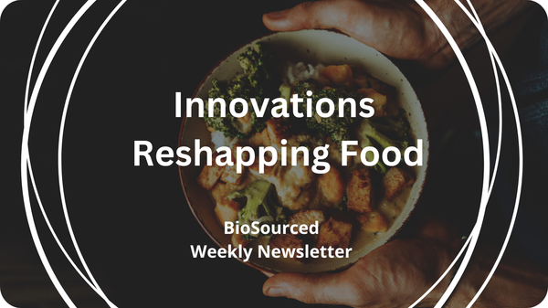 How are innovations reshaping our food?