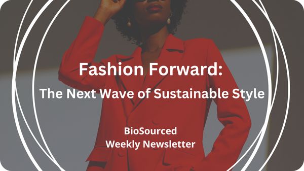 Fashion Forward: The Next Wave of Sustainable Style